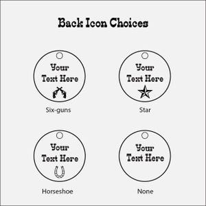 May include: A graphic display titled Back Icon Choices featuring four circular tags with a hole at the top. Each tag contains the text Your Text Here. The icons below the text are crossed six-guns, a star, a horseshoe, and no icon.
