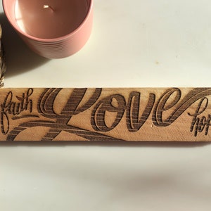 Inspirational Cedar Sign - &quot;Faith, Hope, and Love&quot;
