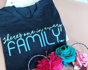 There's One In Every Family, Lilo and Stitch shirt, park shirt, womens tshirt, Disney tee, unisex shirt, magical shirt, Disney tshirt, Ohana