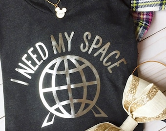 I Need My Space hoodie, womens shirt, vacation tshirt, Disney tee, unisex shirt, space shirt, space hoodie, parks hoody, Spaceship Earth