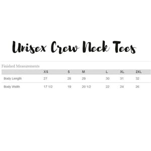 May include: Unisex crew neck t-shirt size chart showing measurements in inches for body length and width. Sizes include XS, S, M, L, XL, and 2XL.