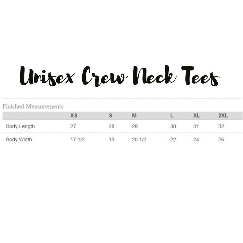 May include: Unisex crew neck t-shirt size chart showing measurements in inches for body length and width. Sizes include XS, S, M, L, XL, and 2XL.