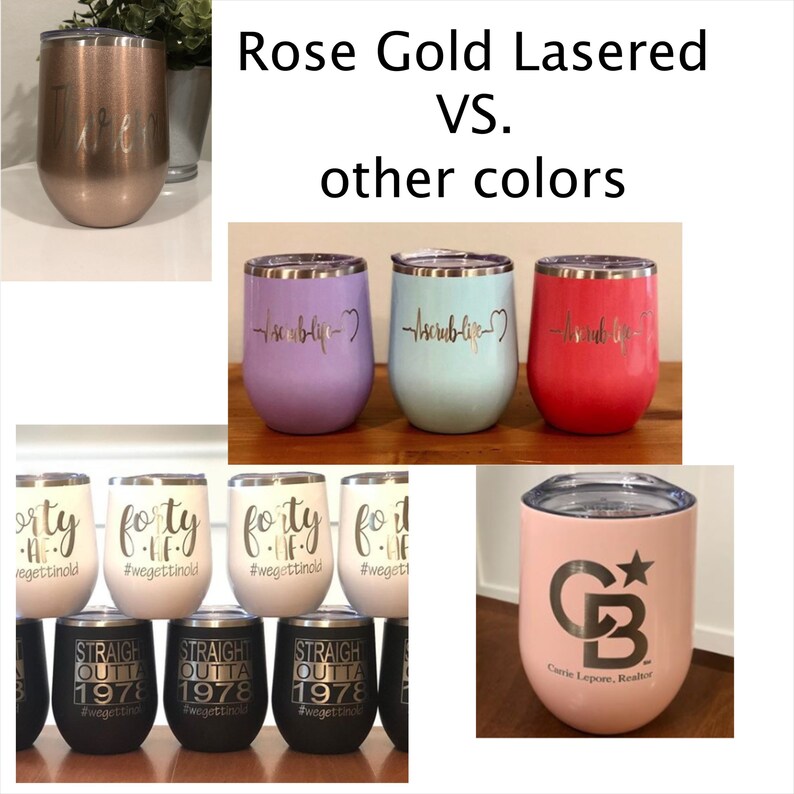 May include: A comparison of different colored stainless steel tumblers. The tumblers are engraved with various designs and text, including "forty", "scrub life", and "straight outta 1978". One tumbler is rose gold, while the others are purple, blue, red, white, black, and pink.