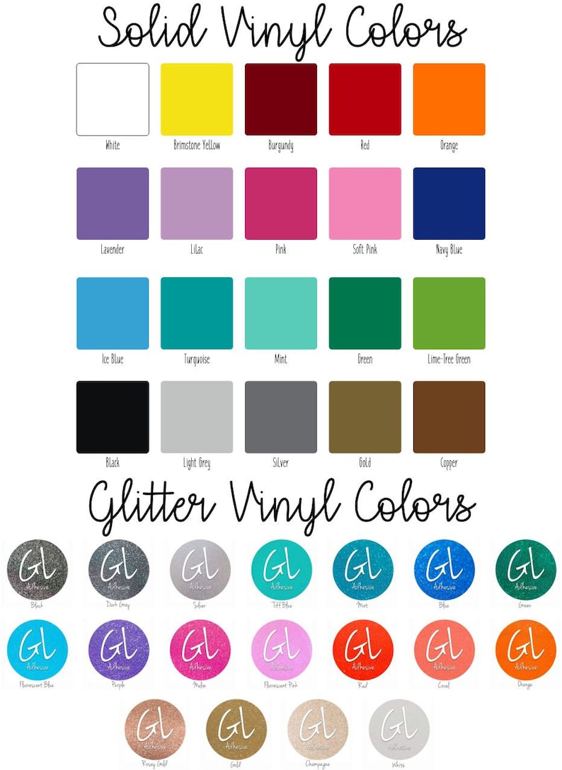 May include: A chart showing solid and glitter vinyl colors. The solid vinyl colors include white, brimstone yellow, burgundy, red, orange, lavender, lilac, pink, soft pink, navy blue, ice blue, turquoise, mint, green, lime-tree green, black, light grey, silver, gold, and copper. The glitter vinyl colors include black, dust grey, silver, tiff blue, mint, blue, green,  flamenco blue, purple, melon, flamenco pink, red, coral, orange, rosy gold, gold, champagne, and white.