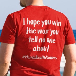 T-shirt personnalisé J'espère que vous gagnerez la guerre pour la sensibilisation à la santé mentale image 1