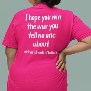 I Hope You Win the War Custom T Shirt for Mental Health Awareness image 4