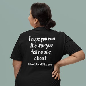 I Hope You Win the War Custom T Shirt for Mental Health Awareness image 2