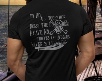 Pirate Shirt Hoist The Colors Song T Shirt with Skull and Crossbones Yo Ho All Together Pirate Anthem