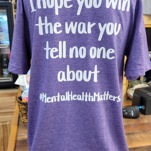 T-shirt personnalisé J'espère que vous gagnerez la guerre pour la sensibilisation à la santé mentale image 5