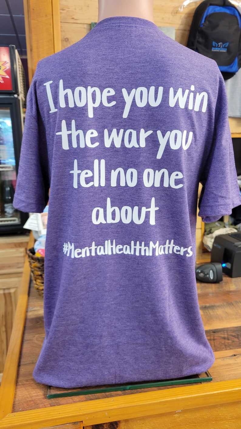 I Hope You Win the War Custom T Shirt for Mental Health Awareness image 5