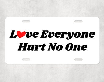 Love Everyone License Plate | Rainbow License Plate | Aluminum 6” x 12” x .025” | Three Colors