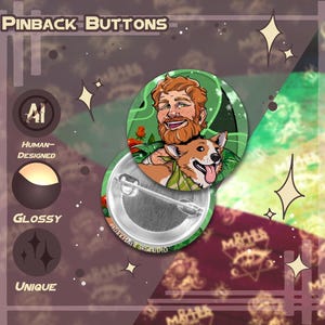 Puede incluir: Botones de solapa con acabado brillante. Un botón presenta a un hombre sonriente con barba roja y un perro corgi. Los botones están diseñados por humanos y son únicos. El texto "PINBACK BUTTONS" está en la parte superior de la imagen.