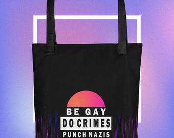 Be Gay Do Crimes LGBT Pride Tote bag