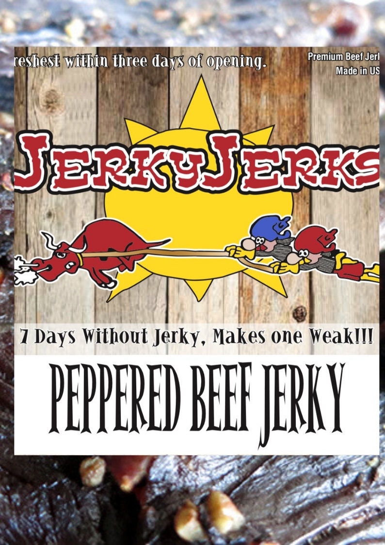 May include: A red, yellow, and blue cartoon illustration of two figures pulling a red bull on a stick. The text "JERKYJERKS" is in red letters above the illustration. Below the illustration is the text "7 Days Without Jerky, Makes one Weak!!!" and "PEPPERED BEEF JERKY".