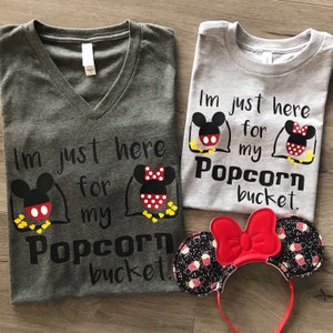 Just here for my Popcorn bucket, Disney popcorn bucket, Disney shirts for women, Disney family shirts, Disney