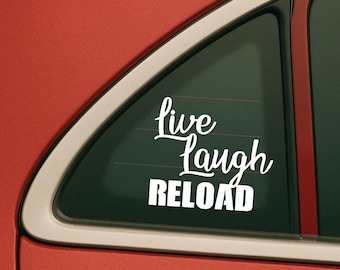 Live Laugh Reload Vinyl Decal – Funny Gun Owner Sticker for Car Window, Truck, Laptop