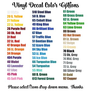 May include: A chart of vinyl decal color options with numbers and names for each color. The colors include white, yellow, red, orange, purple, lavender, lilac, pink, blue, green, brown, grey, black, cream, gold, and copper.