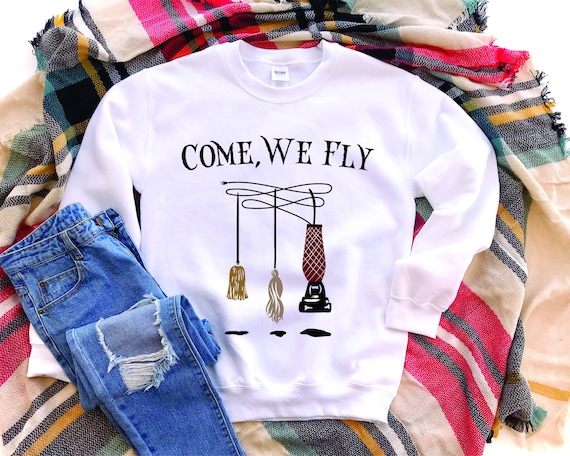 Hocus Pocus Halloween Sweatshirt Women, Come We Fly Hoodie, Fly Broom, Long Sleeve Halloween Clothing, Mom Halloween Trick or Treat Shirt