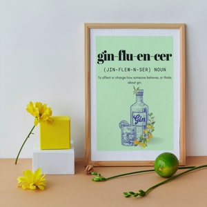 11" x 14" Ginfluencer Fine Art Print or Digital Print for Gin Lovers Clever Bar Humour Funny Gin Quotes Gin Bar Gifts Gin Barware Gin Art