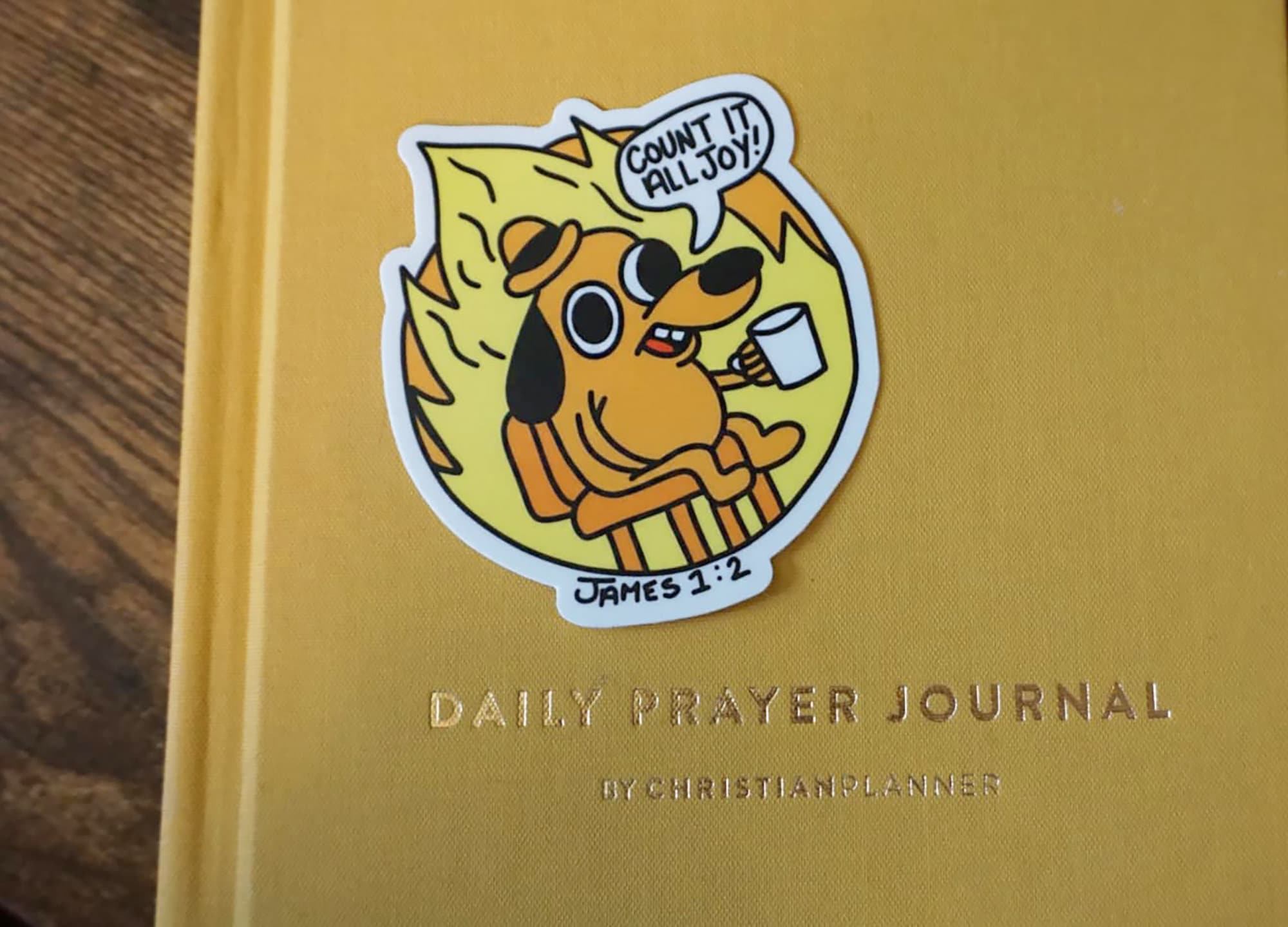 This is Fine Fire Dog Meme Christian Sticker | Count It All Joy Bible Verse  | - Etsy