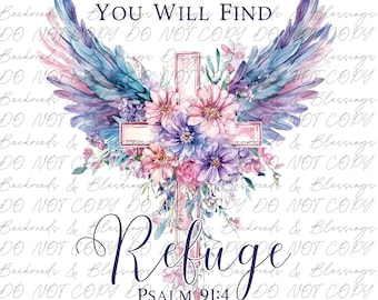Under His Wings You Will Find Refuge PNG, Psalm 91:4, Religious PNG, Christian PNG, Sublimation, Digital Download Only