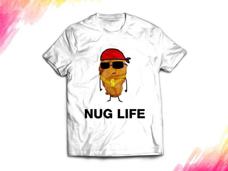 Nug Life shirt, Funny Kawaii chicken nugget t-shirt, foodie porn men women  chicken nugget nuggs junk lover gifts #0269