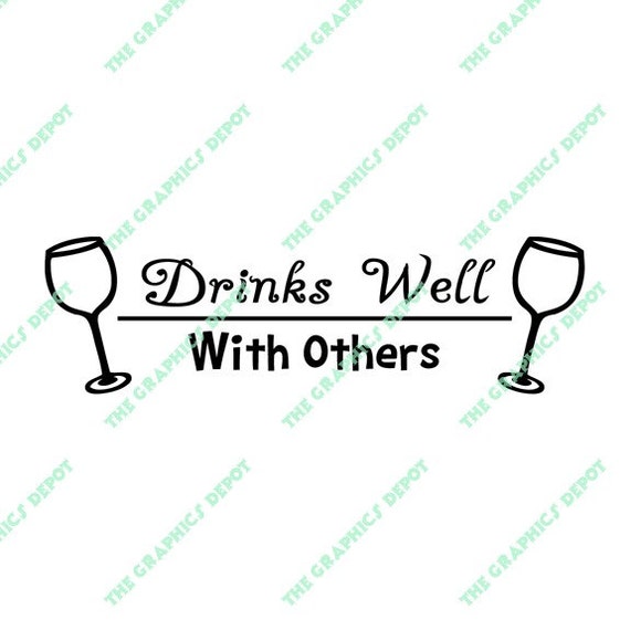 Download Free Drinks Well With Others Svg File Dxf File Eps File Png Etsy SVG Cut Files
