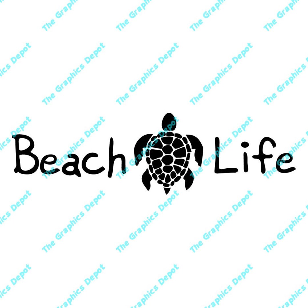 Beach Life Sea Turtle Svg Dxf Pdf Eps Ai Files - Etsy