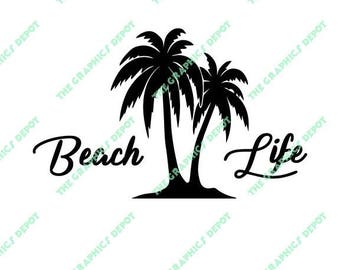 Beach Life - Palm Tree - svg, pdf, eps, png, jpg files - Digital Cut Files - Digital Clipart - Cricut Explorer - Silhouette Cameo