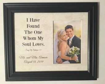 Personalized Wedding Picture Frame, I Have Found The One Whom My Soul Loves, Song Of Solomon 3:4,  wedding gift