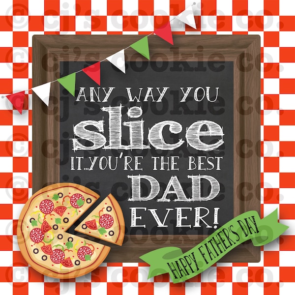 Etiquetas imprimibles para pizza del Día del Padre: como quiera que las cortes... Eres el mejor papá de todos los tiempos