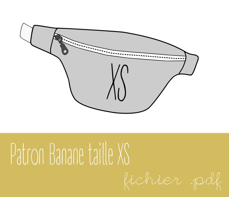 May include: A gray fanny pack with a zipper and the text "XS" printed on the front. The text "Patron Banane taille XS fichier .pdf" is printed below the image.