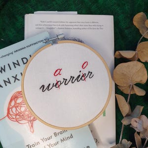 Warrior not worrier inspirational embroidery hoop, Self love wall art, Minimalist wall hanging, Motivational quote, Housewarming gift image 1