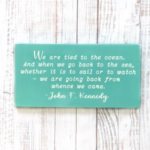 JOHN F KENNEDY, JFK, Kennedy, Präsident Kennedy, John Kennedy, berühmte Zitate, Inspirationsgeschenk, Ozean, Strand, Nautik, Geschenk für ihn, sign