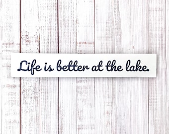Life Is Better at the Lake Sign | Lake House Decor | Cottage Sign | Waterfront Cabin Decor | Lake Lover Gift | Rustic Wood Sign | Lake Decor