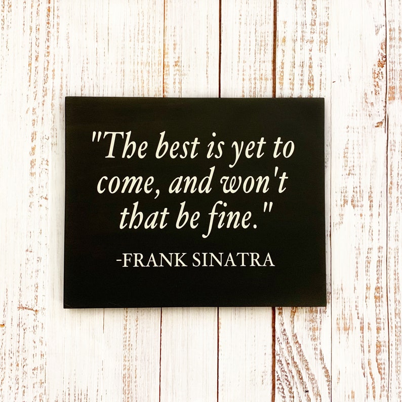 Frank Sinatra Lyricsthe Best is yet to Comesinatra Song Etsy UK