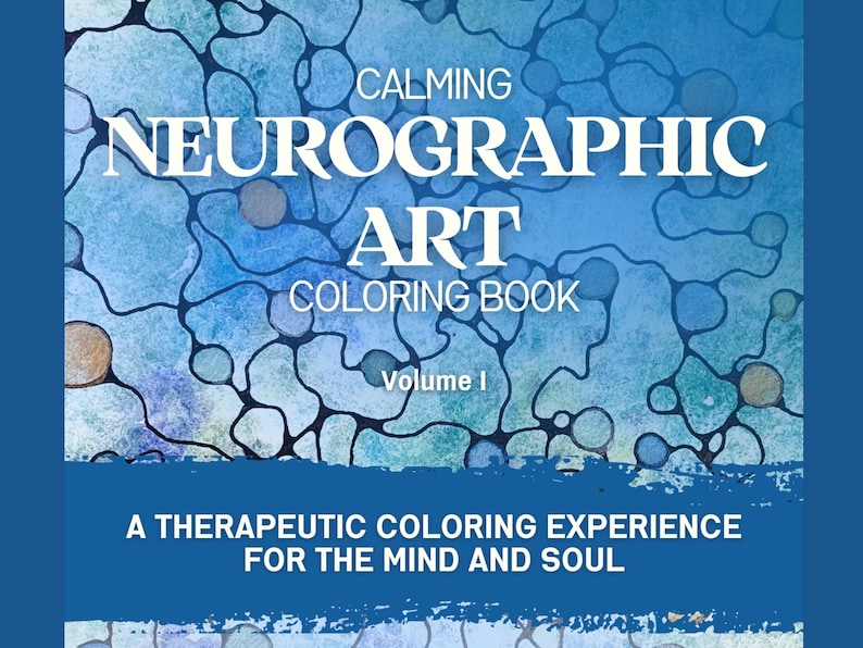 May include: A coloring book titled "Calming Neurographic Art Coloring Book, Volume I." The cover features a blue and white abstract design. The text "A Therapeutic Coloring Experience for the Mind and Soul" is also displayed.