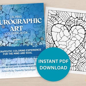 May include: A coloring book titled "Calming Neurographic Art" with a blue cover and a heart-shaped design on a separate page. The book promises a therapeutic coloring experience. Colored pencils are next to the pages. The text "Instant PDF Download" is on a blue circle.