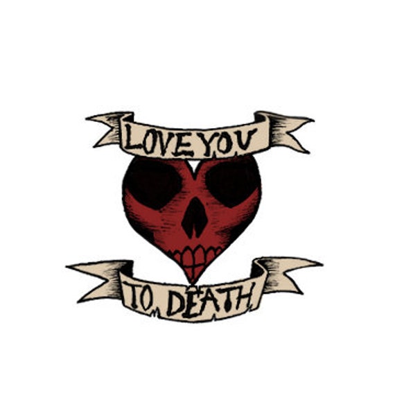 Love you to Death Etsy