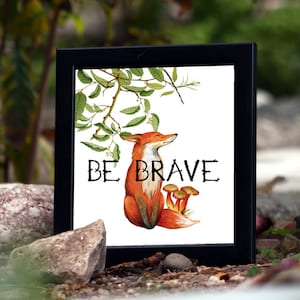 Be Brave - Fox Print - Be Brave Print - Arte de parede - Decoração de casa - Criaturas da floresta - Animais - Impressão de citações - Motivacional - Impressão artística