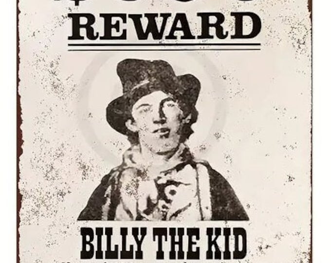 Billy the Kid Wanted Reward Retro Poster Style Metal Sign - 8x12 Inch