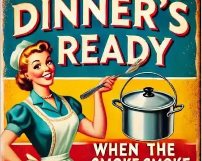 Dinner's Ready When the Smoke Alarm Goes Off Metal Sign - 12x8 Inch