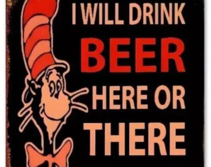 I Will Drink Beer Here or There Vintage Style Metal Sign - 8x12 Inch