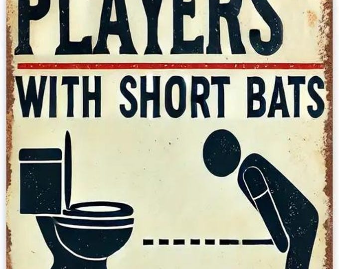 Players With Short Bats Please Stand Closer To The Plate Metal Sign - 8x12 Inch
