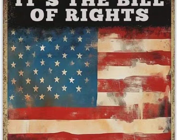 Bill of Rights - Not Bill of Feelings Metal Sign - 8x12 Inch