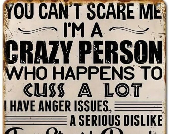 You Can't Scare Me I'm a Crazy Person Retro Metal Sign - 8x12 Inch