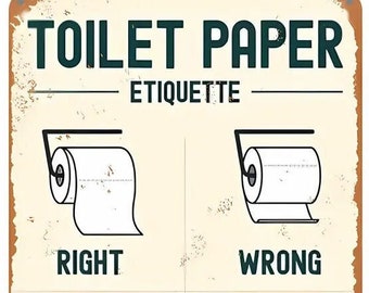 Toilet Paper Etiquette - Retro Vintage Tin Sign - 8x12 Inch
