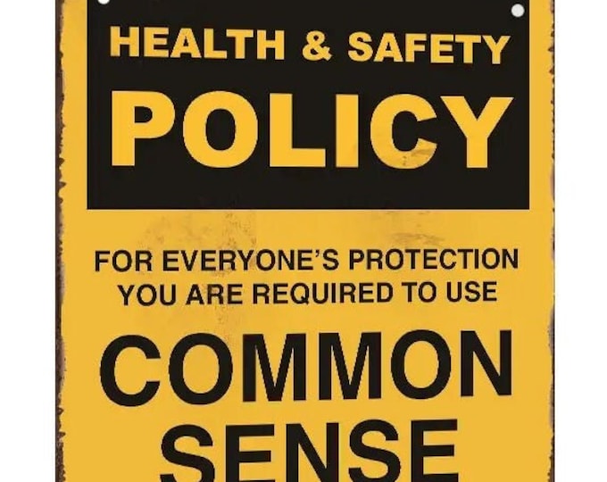 Health and Safety Policy - Common Sense Retro Vintage Metal Sign - 8x12 Inch