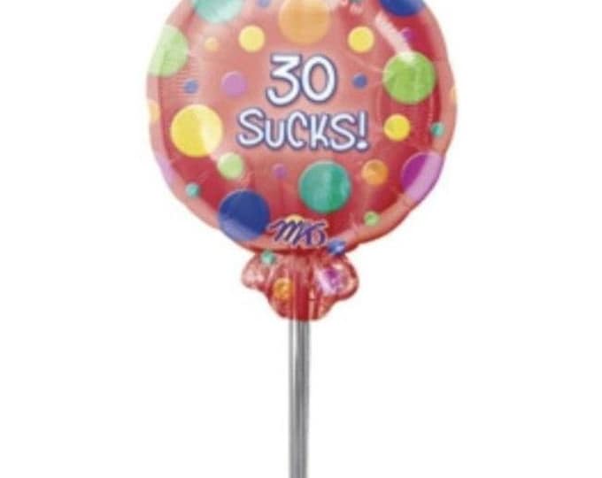 30 Sucks! Mylar Birthday Balloon