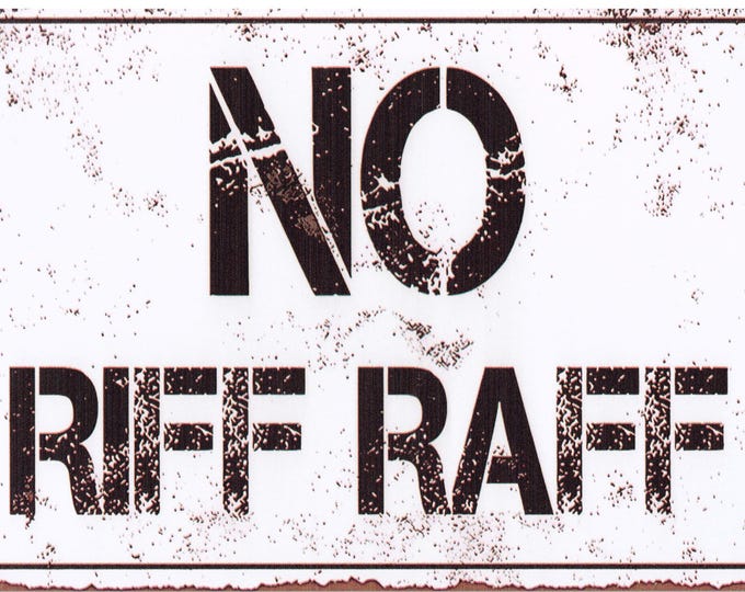 No Riff Raff - Retro Vintage Metal Sign - 8x12 Inch
